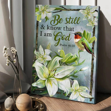 Lily flowers Hummingbird Be still and know that I am God - Matte Canvas
