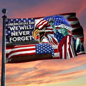 Memorial Day We Will Never Forget American Flag - House Flag