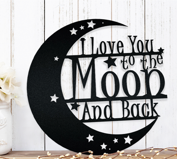 I Love You To The Moon And Back - Cut Metal Sign