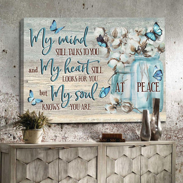 My Mind Still Talks To You My Heart Still Looks For You Memorial Canvas