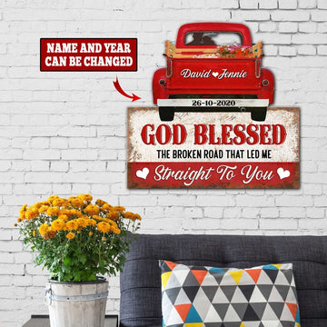 God Blessed The Broken Road That Led Me Straight To You - Personalized Cut Metal Sign