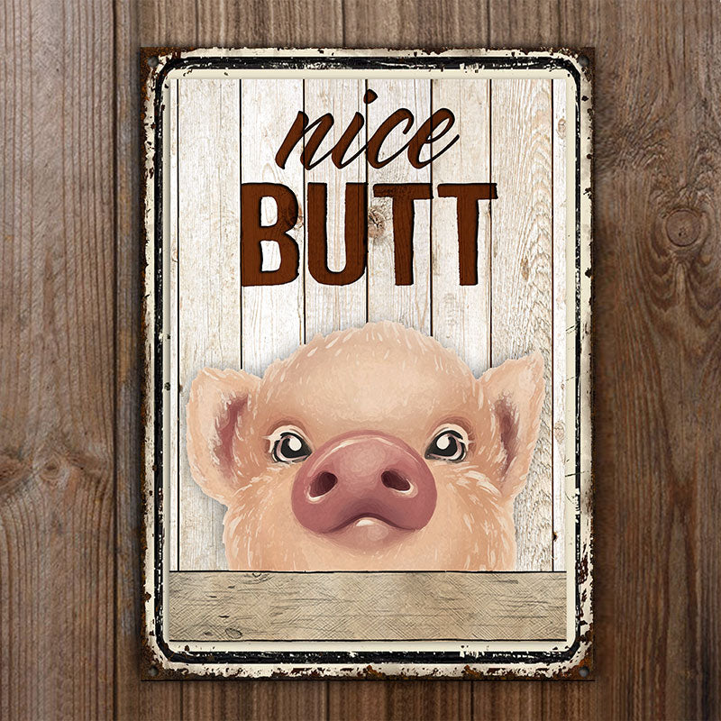 Pig Nice Butt Restroom Customized Classic Metal Signs