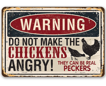 Warning Do Not Make The Chickens Angry - Funny Wall Art - Classic Metal Signs