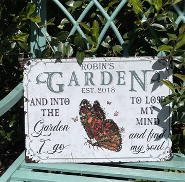 Butterfly and into the garden i go to lose my mind and find my soul Personalized - Classic Metal Signs