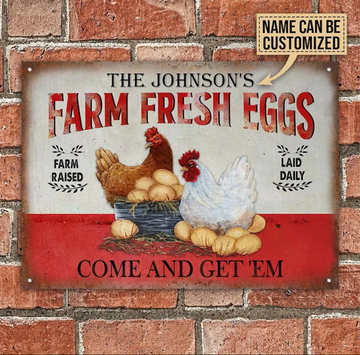 Personalized Chicken Farm Fresh Eggs Come And Get 'Em - Printed Metal Sign