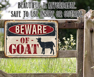 Beware Of Goat - Printed Metal Sign