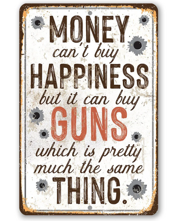 Money can't buy happiness - Funny Wall Art Decoration - Classic Metal Signs