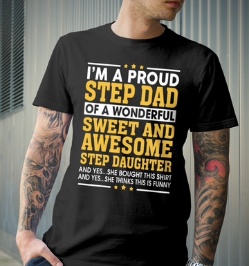 Happy Father's Day I'm A Proud Step Dad - Best Gift For Step Dad - Standard T-shirt
