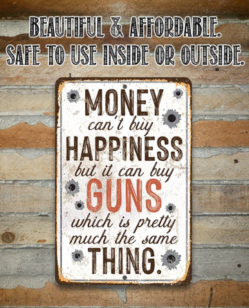 Money can't buy happiness - Printed Metal Sign