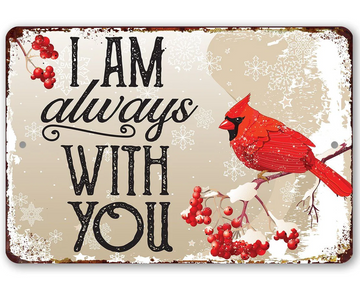 Cardinal I Am Always With You -  Classic Metal Signs