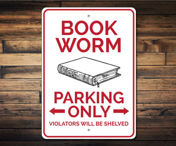 Book Worm Parking Only - Funny Wall Art - Classic Metal Signs