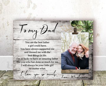 Gift for Dad you are the best father a girl could have - Personalized Photo Clip Frame