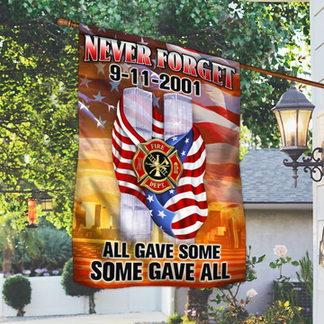 9-11-2001 Never Forget American Twin Towers All Gave Some Some Gave All - House Flag