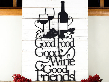 Good Food Good Wine Good Friends Metal House Sign