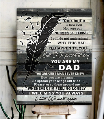 Feathers you are my Dad i will miss you always until we meet again - Matte Canvas