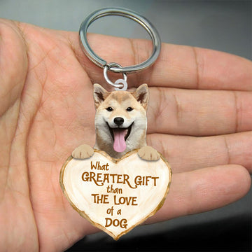 Shiba Inu What Greater Gift Than The Love Of A Dog Acrylic Keychain Dog Keychain, Shiba Inu Lover, Shiba Inu Gift