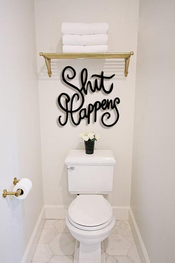 Shit Happens Funny Bathroom | Wall Art Decor - Cut Metal Sign