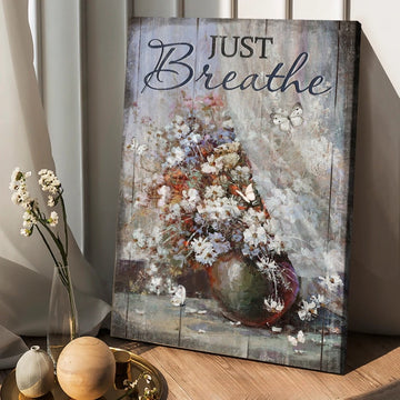 White flower vase, Unique butterfly, Just breathe - Matte Canvas