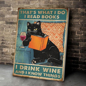That's What I Do I Read Books I Drink Wine And I Know Things Poster