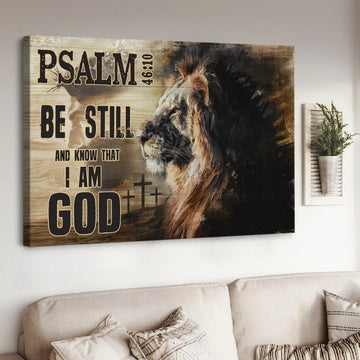 The Lion of Judah Jesus Be still and know that I am God - Matte Canvas