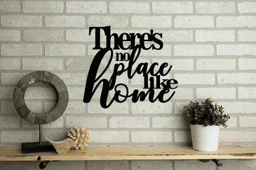 There's No Place Like Home - Cut Metal Sign