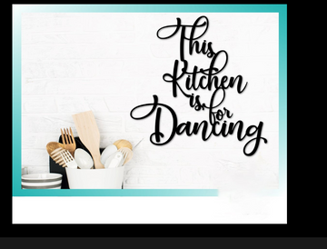 This Kitchen Is For Dancing Cooking Lovers - Cut Metal Sign