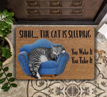 The Cat Is Sleeping You Wake It You Take It - Doormat