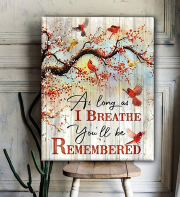 Cardinal. As long as I breathe you will be remembered - Matte Canvas
