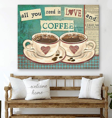 All you need is love and coffe - Matte Canvas, gift for you, valentine day gift, living room wall art, bedroom wall art valentines day for her, gift for who love coffee  c125