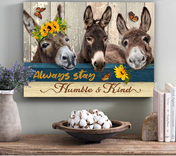 Donkey, Always stay hummble and kind - Matte Canvas