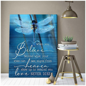 Dragonfly, Signs from heaven show up to remind you love never dies  - Matte Canvas