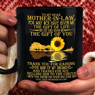 Sunflower to my dear mother in law you may not have given me the gift of life Black Mug 11Oz 15Oz