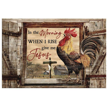 Chickens on farm, in the morning when I rise give me Jesus farmhouse - Matte Canvas