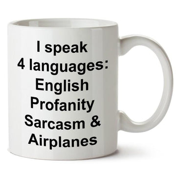 I speak 4 languages english profanity sarcasm airplanes - Mug