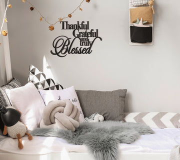 Thankful Grateful and truly Blessed - Cut Metal Sign