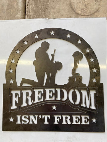 Freedom is not free - Cut Metal Sign