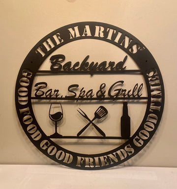 Backyard Bar Spa and Grill Good Food Good Friends Good Times- Personalized Cut Metal Sign
