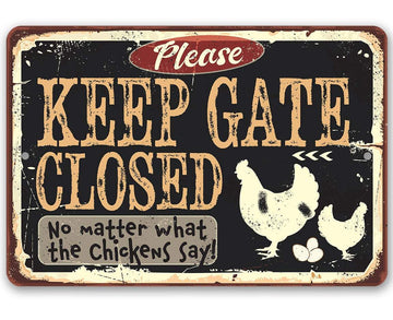 Please Keep Gate Closed Chickens - Funny Wall Art - Classic Metal Signs