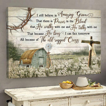 Jesus Landscape I Still Believe In Amazing Grace That There Is Power In The Blood - Matte Canvas