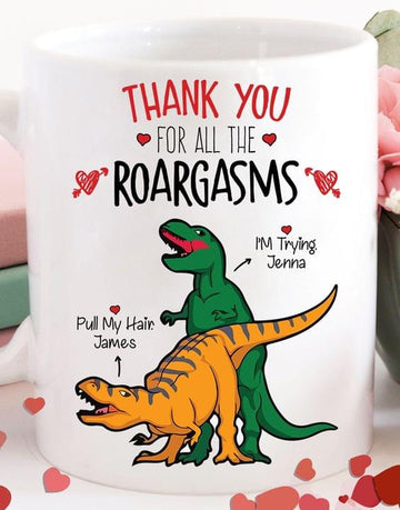 Thank you for all the Roargasms Personalized Mug 11oz 15oz