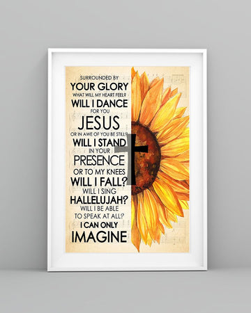 Jesus surrounded by your glory what will my heart feel sunflower - Matte Canvas