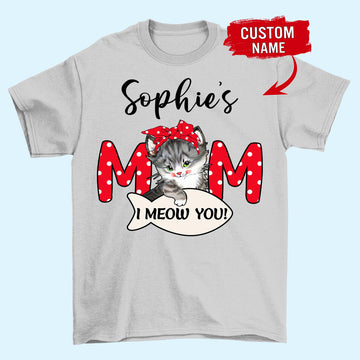 Cat Mom I Meow You - Personalized Standard T Shirt