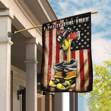 Do It For Free Firefighter Flag - House Flag