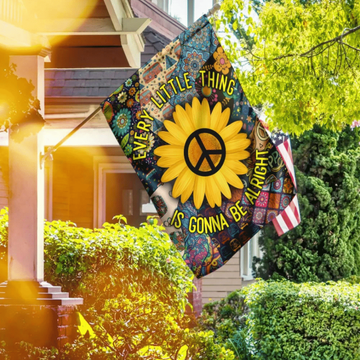 hippe flag sunflower every little thing be alright - House Flag