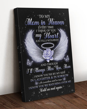 To my Mom in heaven every time i think of you wings - Matte Canvas