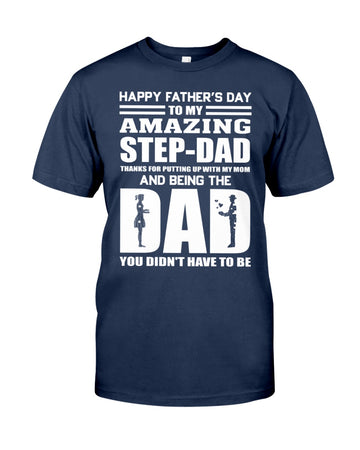 Happy Father's Day To My Amazing Step-Dad - Standard T-shirt