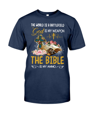 The World Is A Battlefield God Is My Weapon - Standard T-shirt