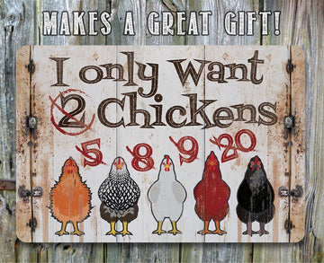 I Only Want Chickens - Funny Wall Art Decoration - Classic Metal Signs